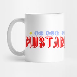 It All Started At Mustang Corral Mug